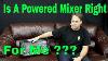 Is A Powered Mixer Right For Me