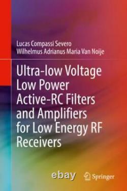 Ultra-low Voltage Low Power Active-RC Filters and Amplifiers for Low Energy 6582