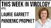 Twiv 773 Laurie Garrett Prophète Pandémique